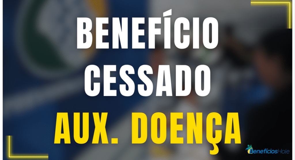 O que significa cessado no INSS auxílio-doença?
