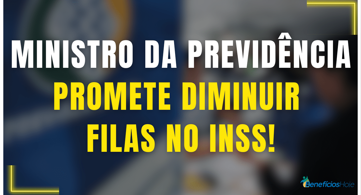 Meta Ambiciosa Ministro da Previdencia Promete Diminuir Filas no INSS Ate o Final do Ano