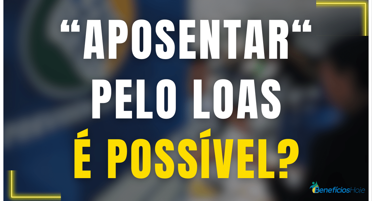 aposentar pelo loas