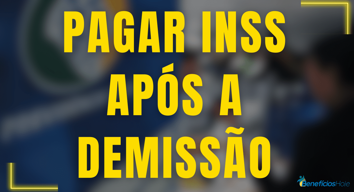 pagar inss apos a demissao