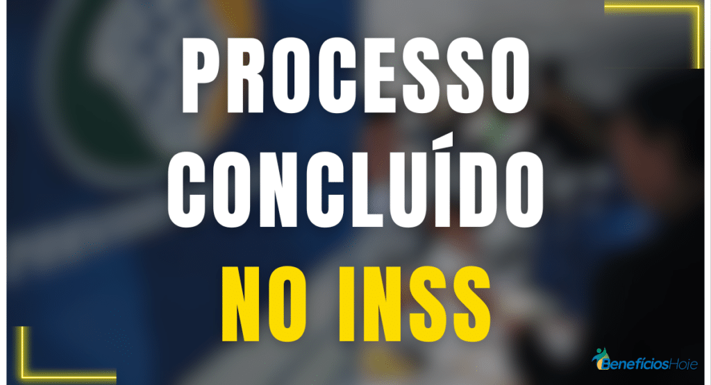 O que significa processo concluído no INSS?